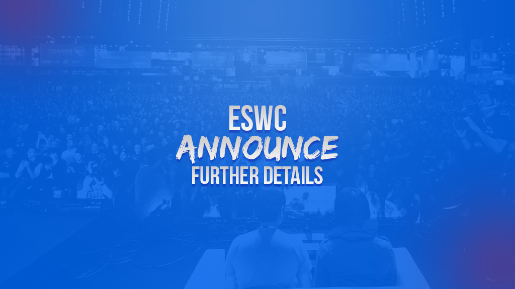 ESWC Announce Further Details Dot Esports