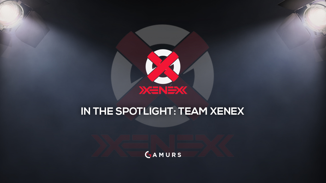 In The Spotlight Team Xenex Dot Esports