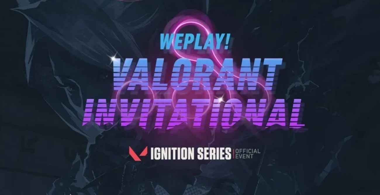 How to watch the WePlay! VALORANT Invitational Dot Esports